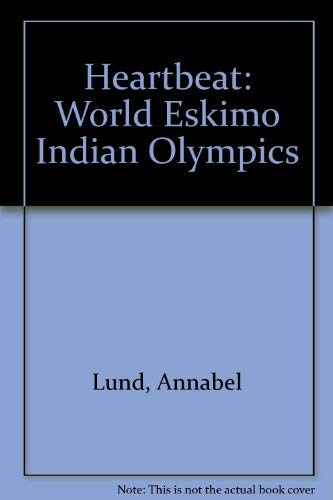9780960822621: Heartbeat: World Eskimo Indian Olympics