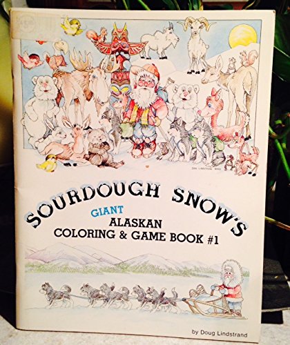 Stock image for Sourdough Snows Giant Alaskan Coloring & Game Book #1 for sale by ThriftBooks-Atlanta