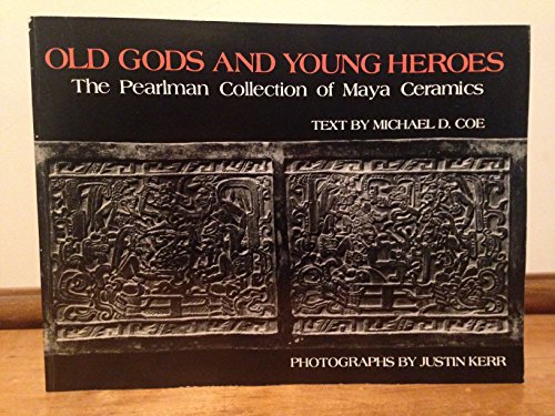 Imagen de archivo de Old Gods and Young Heroes: The Pearlman Collection of Maya Ceramics a la venta por N. Fagin Books