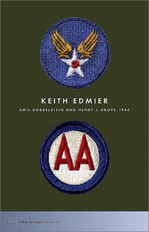 9780960848805: Keith Edmier: Emil Dobbelstein and Henry J.Drope, 1944