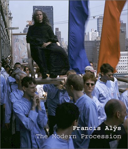 Francis AlÃ¿s: The Modern Procession (9780960848829) by Eccles, Tom