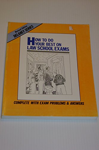 Stock image for How to Do Your Best on Law School Exams for sale by Hawking Books