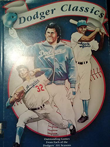 Stock image for Dodger Classics: Outstanding Games from Each of the Dodgers for sale by HPB-Ruby