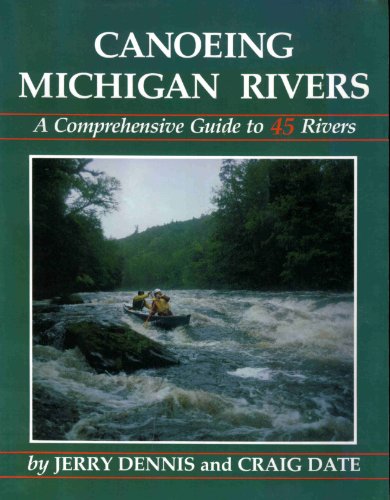 9780960858842: Canoeing Michigan Rivers