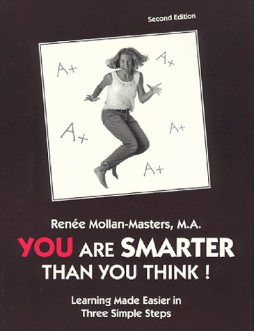 Beispielbild fr You Are Smarter Than You Think!: Using Your Brain the Way it Was Designed: The Missing Piece to Success zum Verkauf von ThriftBooks-Dallas