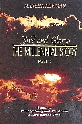 Stock image for Fire and Glory: The Millennial Story Part II for sale by ThriftBooks-Dallas