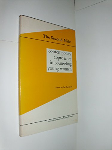 Stock image for The Second Mile: Contemporary Approaches in Counseling Young Women for sale by Ageless Pages