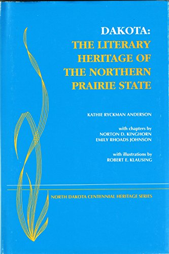 Dakota: The Literary Heritage of the Northern Prairie State (9780960870042) by Anderson