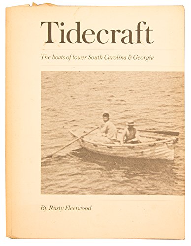 9780960873807: Tidecraft: An introductory look at the boeats of lower South Carolina, Georgia, and northeastern Florida, 1650-1950