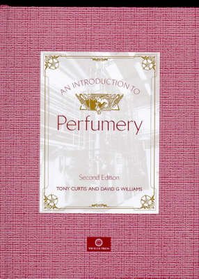 Introduction to Perfumery (9780960875283) by Curtis, Tony; Williams, David G.