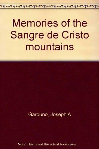 Stock image for Memories of the Sangre de Cristo mountains for sale by Bartlesville Public Library