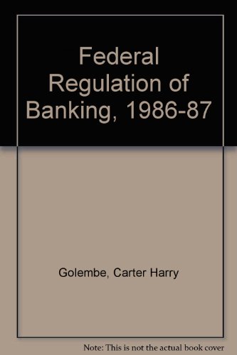Stock image for Federal Regulation Of Banking 1986-87 for sale by Willis Monie-Books, ABAA