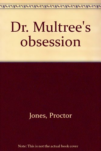 Stock image for Dr. Multree's Obsession for sale by SmarterRat Books