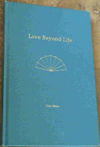 Stock image for Love Beyond Life for sale by The Red Onion Bookshoppe