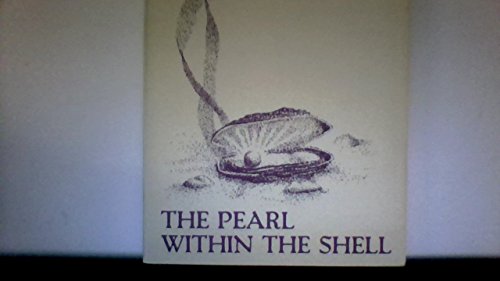 Imagen de archivo de The Pearl Within the Shell a la venta por Kingship Books