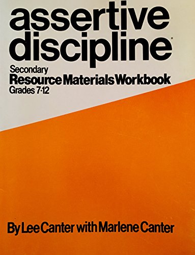Beispielbild fr Assertive Discipline: Secondary Resource Materials Workbook, Grades 7-12 zum Verkauf von Wonder Book