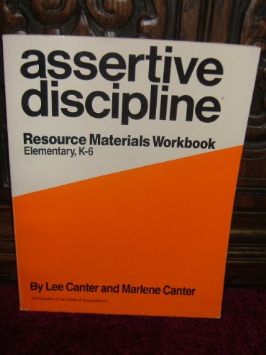 Imagen de archivo de Assertive Discipline: Elementary Resource Materials Workbook Gr K-6 a la venta por HPB-Ruby