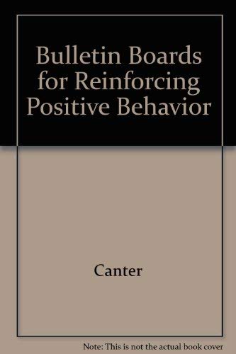 Bulletin Boards for Reinforcing Positive Behavior (9780960897896) by Canter