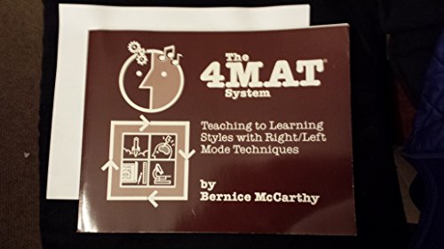 Stock image for 4Mat System: Teaching to Learning Styles With Right-Left Mode Techniques for sale by ThriftBooks-Dallas