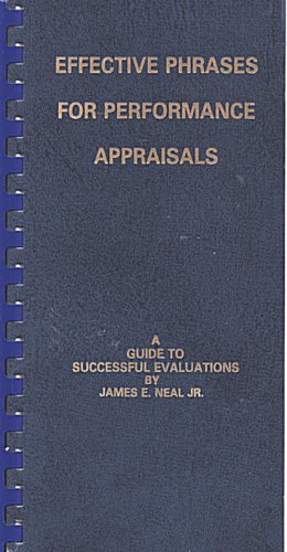 Beispielbild fr Effective Phrases for Performance Appraisals: A Guide to Successful Evaluations zum Verkauf von Reliant Bookstore