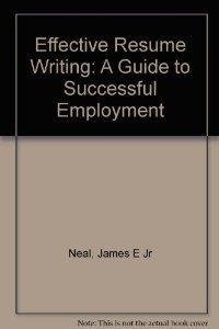 Beispielbild fr Effective Resume Writing: A Guide to Successful Employment zum Verkauf von SecondSale