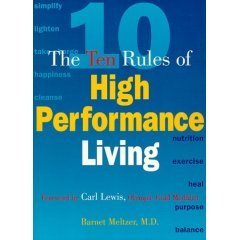 Stock image for The Ten Rules of High Performance Living for sale by Better World Books: West