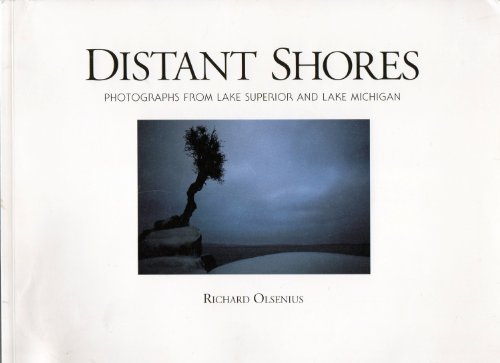 9780960906451: Distant Shores: Photographs from Lake Superior and Lake Michigan