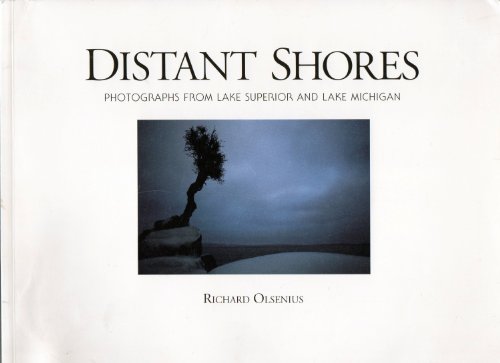 Stock image for Distant Shores Photographs from Lake Superior and Lake Michigan for sale by Chequamegon Books