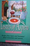 Beispielbild fr Tastes of Aspen Recipes From Aspen and Sno zum Verkauf von SecondSale