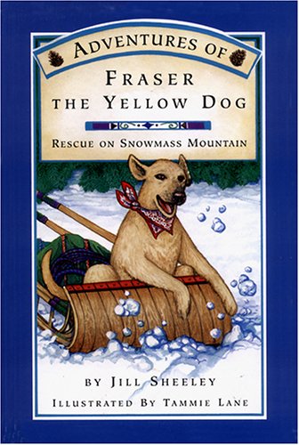 Beispielbild fr Adventures of Fraser the Yellow Dog: Rescue on Snowmass Mountain zum Verkauf von Wonder Book