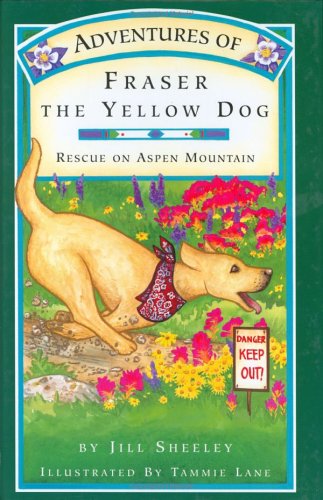 Beispielbild fr Adventures of Fraser the Yellow Dog: Rescue on Aspen Mountain zum Verkauf von Half Price Books Inc.