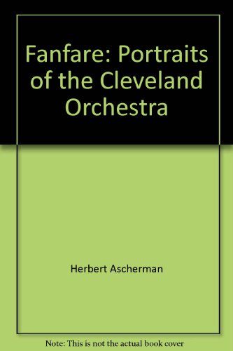 Beispielbild fr Fanfare: Portraits of the Cleveland Orchestra zum Verkauf von HPB-Emerald