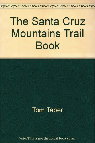 Beispielbild fr The Santa Cruz Mountains Trail Book [Seventh 7th Edition] zum Verkauf von HPB Inc.