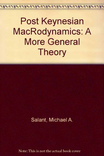 Stock-Bild f�r Post Keynesian MacRodynamics: A More General Theory
