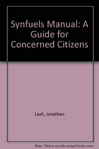 Stock image for The Synfuels Manual : A Guide for Concerned Citizens for sale by Better World Books: West