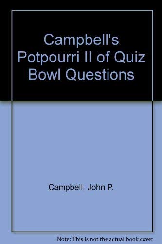 9780960941223: Campbell's Potpourri II of Quiz Bowl Questions