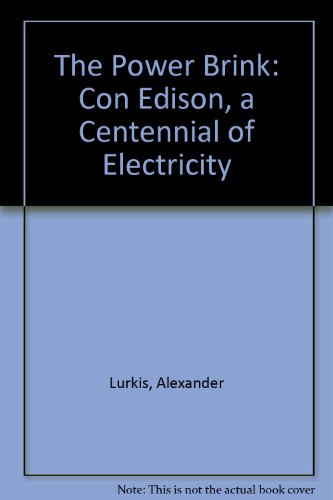 The Power Brink Con Edison - a Centennial of Electricity