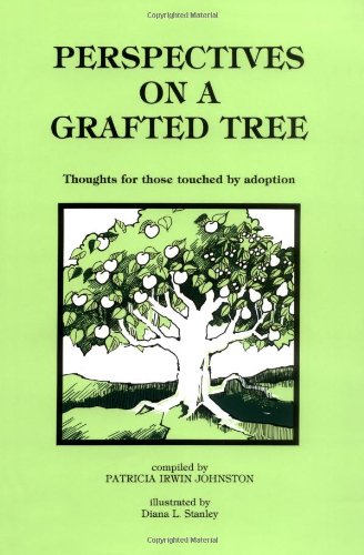 Stock image for Perspectives on a Grafted Tree: Thoughts for Those Touched by Adoption for sale by SecondSale