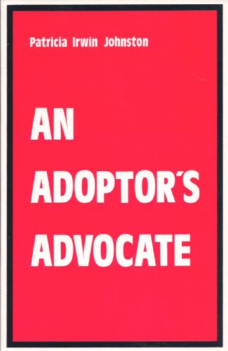 9780960950423: An Adoptor's Advocate
