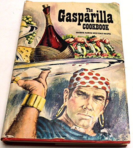 9780960955602: The Gasparilla Cookbook: 50th Anniversary Edition