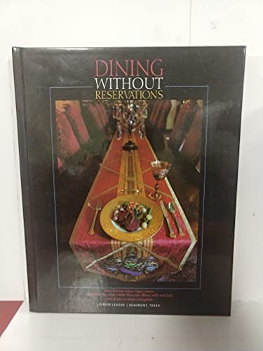 Imagen de archivo de Dining Without Reservations a la venta por Once Upon A Time Books