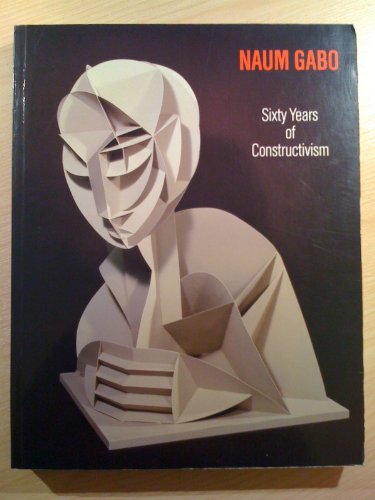 Stock image for Naum Gabo: Sixty Years of Constructivism for sale by Plain Tales Books