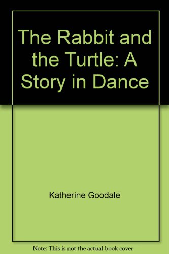 9780960966219: The Rabbit and the Turtle: A Story in Dance