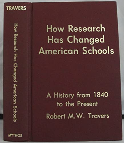 Stock image for How research has changed American schools : a history from 1840 to the present for sale by BIBLIOPE by Calvello Books