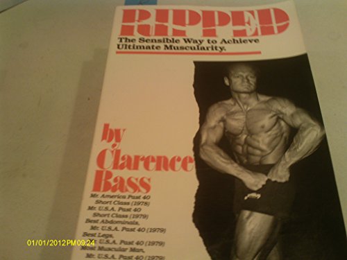 Stock image for Ripped: The Sensible Way To Achieve Ultimate Muscularity for sale by -OnTimeBooks-