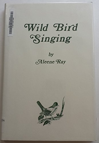 9780960972845: Wild Bird Singing