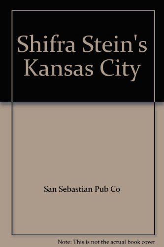 Beispielbild fr Shifra Stein's Kansas City zum Verkauf von Wonder Book