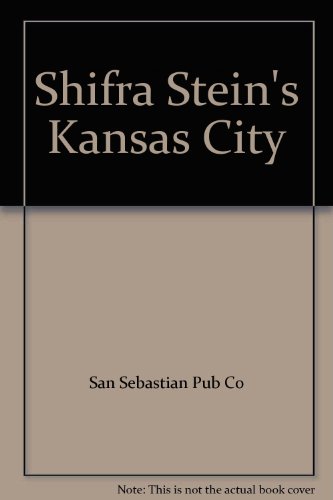 Imagen de archivo de Shifra Stein's Kansas City a la venta por Wonder Book