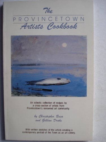 9780960981458: The Provinceton Artists Cookbook