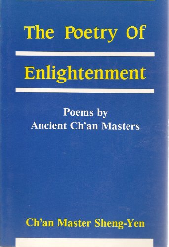 Imagen de archivo de The Poetry of Enlightenment Poems By the Ancient Ch'an Master a la venta por Always Superior Books